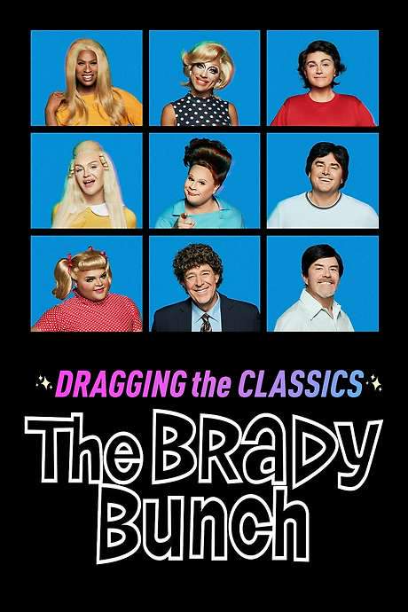 Dragging the Classics: The Brady Bunch